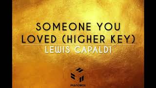 Someone You Loved Higher Key  Lewis Capaldi Piano Backing Track [upl. by Ettenay]