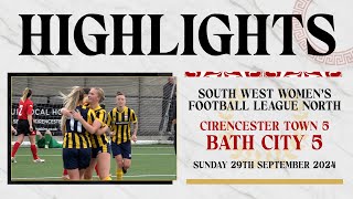 𝗛𝗜𝗚𝗛𝗟𝗜𝗚𝗛𝗧𝗦  Cirencester Town Ladies v Bath City Women l South West Womens Football Lge l 8 Sep 24 [upl. by Neelyk259]