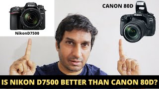 IS NIKON D7500 BETTER THAN CANON 80D [upl. by Caasi]