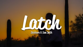 Disclosure  Latch Lyrics ft Sam Smith [upl. by French]