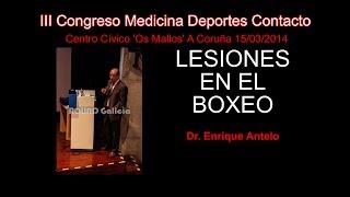 Lesiones en Boxeo  Dr Enrique Antelo 150314 [upl. by Strickman627]