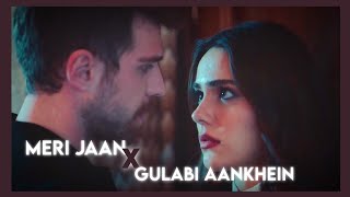 Meri Jaan x Gulabi Aankhein  Turken amp Somer Edit with English Subtitles  Özgü Kaya amp Berker Güven [upl. by Almeeta]