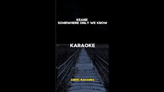 Keane  Somewhere only we know  Karaoke Version [upl. by Samira]