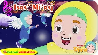 ISRA MIRAJ  Lagu Anak Islami bersama Diva  Lagu Nabi Muhammad  Kastari Animation Official [upl. by Warp]