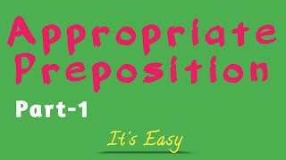 Appropriate Preposition  Fixed Preposition  Part1  বাংলা অর্থ সহ  Its Easy with Biswajit [upl. by Grous]