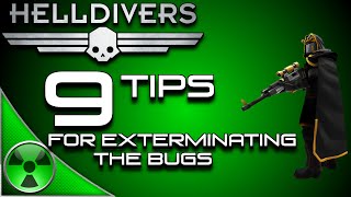 Helldivers 9 Tips for Exterminating the Bugs [upl. by Llaccm184]