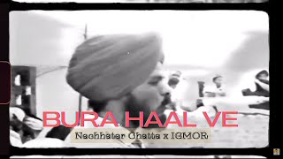 Bura Haal Ve Remix Nachhatar Chatta x IGMOR [upl. by Lawler]