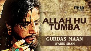 Sufi Song  Allah Hu Tumba Kehnda Aye by Gurdas Maan Movie Waris Shah [upl. by Kapor709]