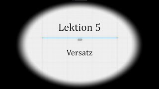 Lektion 5 Versatz [upl. by Schulze]