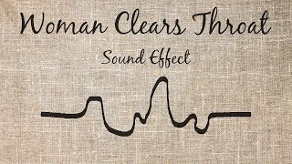 Woman Clearing Throat Sound Effect [upl. by Bogie838]