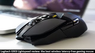 Logitech G903 Lightspeed review the best wireless latency free gaming mouse [upl. by Walls]