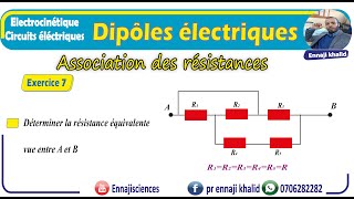 Dipôles électriques Association des résistances exercice 7 [upl. by Alakcim]