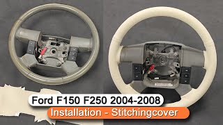 Ford F150 F250 F350 20042008 Steering Wheel Cover Installation Stitchingcover [upl. by Tessa100]