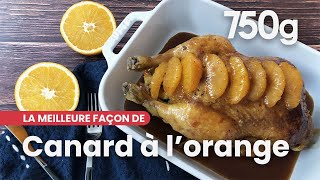 La meilleure façon de réussir son canard à lorange  750g [upl. by Kersten]