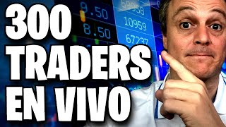 300 Traders haciendo TRADING de VERDAD en DIRECTO [upl. by Ahtelat]