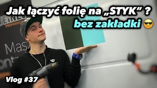 Jak połączyć 2 FOLIE na 👉STYK👈 bez widocznej ZAKŁADKI   Vlog 37 [upl. by Manfred]