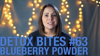 Detox Bites 63  Blueberry Powder [upl. by Mandell]