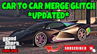 UPDATED CAR TO CAR MERGE GLITCH  GTA 5 ONLINE  AFTER PATCH 169 F1SBENNYS ANY NEW CARS [upl. by Dirraj373]