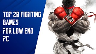 Top 20 Best Fighting Games for Low End PC  Potato amp LowEnd PC Games [upl. by Dihgirb]