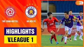 Highlights Thể Công Viettel  Hà Nội FC  Bùng nổ hiệp 2 màn lội ngược dòng ấn tượng [upl. by Yasui]