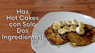 Como Hacer Hot Cakes de Platano con Solo 2 Ingredientes y sin Harina [upl. by Aleicarg348]