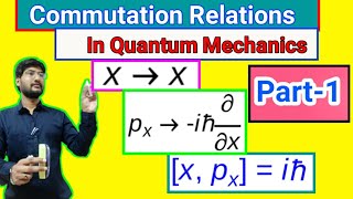 Commutation Relations in Quantum Mechanics  Commutation Relation between Position and Momentum [upl. by Barney]