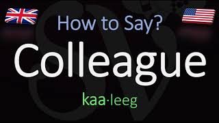 How to Pronounce Colleague CORRECTLY Meaning amp Pronunciation [upl. by Nosoj]