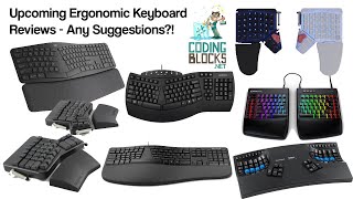 Upcoming Ergonomic Keyboard Reviews [upl. by Enahs]