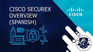 Cisco SecureX Overview Spanish [upl. by Rehpatsirhc]