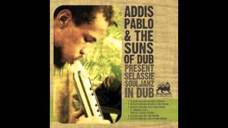 Addis Pablo amp The Suns of Dub  Selassie Souljahz Melodica Version Official Audio [upl. by Xeno396]