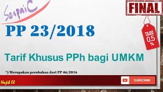 PP 23 2018  PPh Final bagi UMKM [upl. by Aicala]