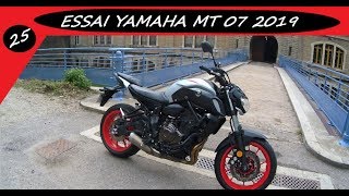 ESSAI YAMAHA MT 07 2019 NOUVEAU COLORIS [upl. by Dorkus]