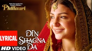 Din Shagna Da Lyrical Video  Phillauri  Anushka Sharma Diljit Dosanjh  Jasleen Royal [upl. by Ayekahs]