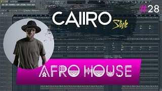 FL Studio 11  Afro House Template 28  Caiiro Style   FLP [upl. by Aimar]