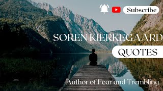 Soren Kierkegaard Quotes  Author of fear and Trembling [upl. by Niko32]