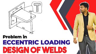 Design of welded joints  3  Eccentric Loading  Problem  Design of machine elements  English [upl. by Eralcyram]