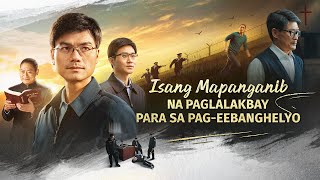 Tagalog Full Christian Movie 2024  quotIsang Mapanganib na Paglalakbay para sa Pageebanghelyoquot [upl. by Einahpit]