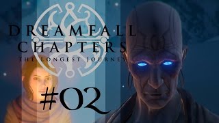 DREAMFALL CHAPTERS 02 Book One  Licht amp Dunkelheit  Lets Play [upl. by Honor]