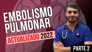 Tromboembolismo pulmonar Parte 2  ACTUALIZADO 2022 [upl. by Ursi]