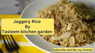 Jaggery Rice Recipe By Tasleem Kitchen Garden  gur walay chawal banae ka tarika tasleem´s k sath [upl. by Hammer517]