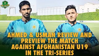 Mohammad Ahmed and Usman Khan review amp preview the match against Afghanistan U19 in the TriSeries [upl. by Ahseeyt]