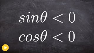 Determine your quadrant when given constaints on sine and cosine [upl. by Airotel]