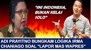 IRMA CHANIGO BELA quotLAPOR MAS WAPRESquot SAMPAI EMOSI DIBUNGKAM ADI PRAYITNO wapres debat [upl. by Nosdrahcir]