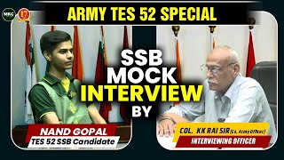 🔥Best SSB Mock Interview  Guided Personal Interview with Col KK Rai Sir  MKC  Army TES 52 SSB [upl. by Adnalu478]