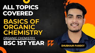 Basics of Organic chemistry in One Shot  BSc 1st year Organic chemistry [upl. by Myron]