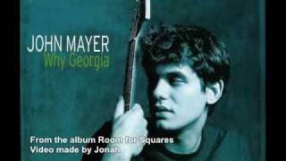 John Mayer  Why Georgia lyrics [upl. by Nyllij]