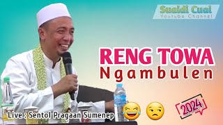 Tepak ka Reng Towa Ngambulen  Ceramah Penuh Hikmah Bersama KH Musleh Adnan New 2024 [upl. by Goines617]