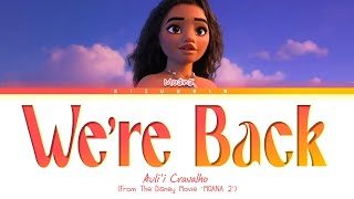 Aulii Cravalho Were Back Lyrics From the Movie Moana 2 [upl. by Lewin486]