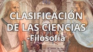 Clasificación de las Ciencias  Filosofía  Educatina [upl. by Nnyleitak]