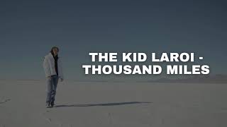 The Kid LAROI  Thousand Miles Unreleased Song OLD [upl. by Gainer410]